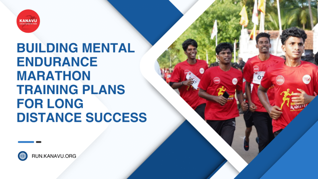 Building Mental Endurance Marathon Training Plans for Long Distance Success