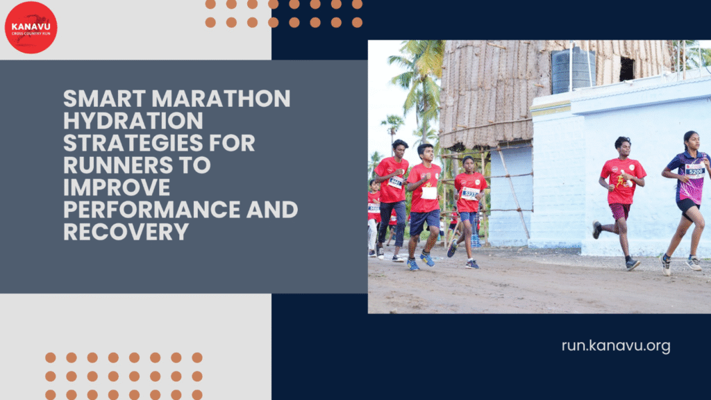 Smart Marathon Hydration Strategies for Runners to Improve Performance and Recovery
